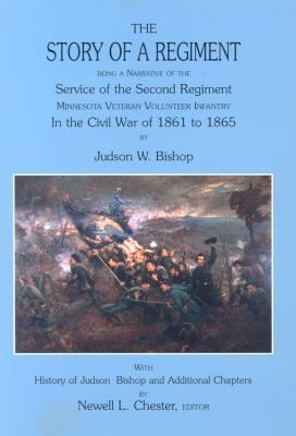 The story of a regiment : being a narrative of the service of the Second Regiment, Minnesota Veteran Volunteer Infantry, in the Civil War of 1861 to 1865