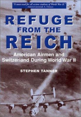 Refuge from the Reich : American airmen and Switzerland during World War II