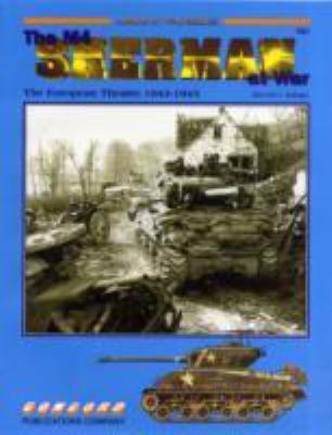 The Sherman at war. Vol. 2. The US Army in the European Theater 1943-45 /