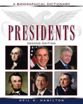 Presidents : a biographical dictionary