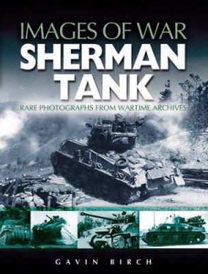 Images of war : Sherman tank