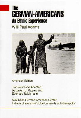 The German-Americans : an ethnic experience