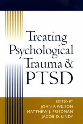 Treating psychological trauma and PTSD