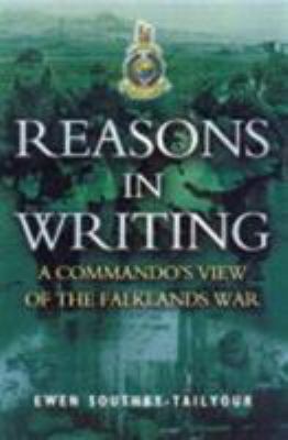 Reasons in writing : a commando's view of the Falklands War