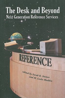 The desk and beyond : next generation reference services