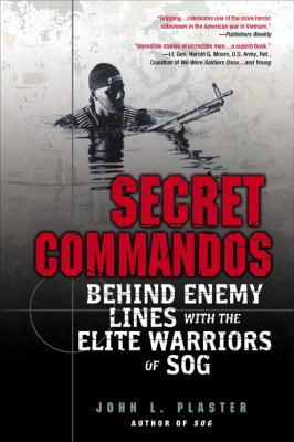 Secret commandos : behind enemy lines with the elite warriors of SOG