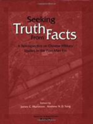 Seeking truth from facts : a retrospective on Chinese military studies in the post-Mao era.