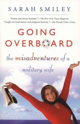Going overboard : the misadventures of a military wife