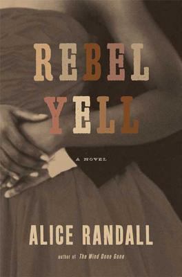 Rebel Yell : a novel