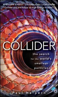 Collider : the search for the world's smallest particles