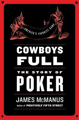 Cowboys full : the story of poker