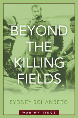 Beyond the killing fields : war writings