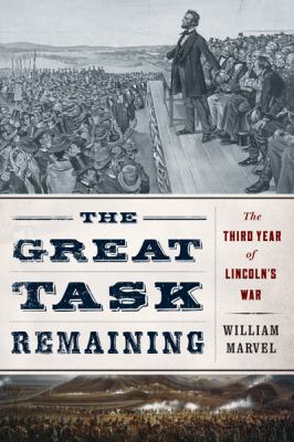 The great task remaining : the third year of Lincoln's war