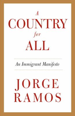 A country for all : an immigrant manifesto