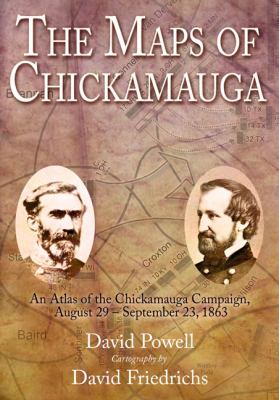 The maps of Chickamauga : an atlas of the Chickamauga Campaign, including the Tullahoma Operations, June 22 - September 23, 1863