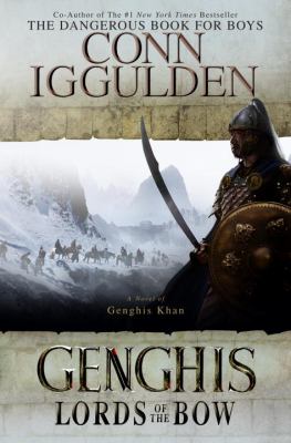 Genghis : lords of the bow