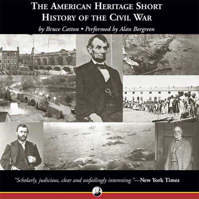 The American heritage short history of the Civil War