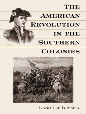 The American revolution in the sourther colonies