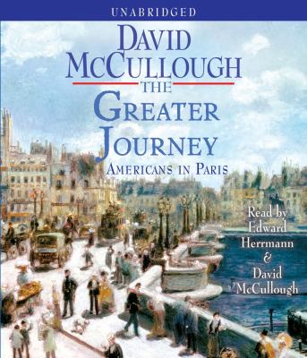 The greater journey : [Americans in Paris]