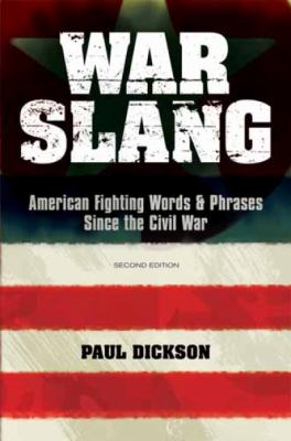 War slang : American fighting words & phrases since the Civil War