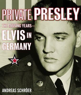 Private Presley : the missing years, Elvis in Germany