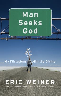 Man seeks God : my flirtations with the divine