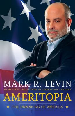 Ameritopia : the unmaking of America