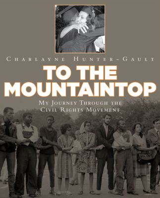 To the mountaintop! : my journey through the civil rights movement