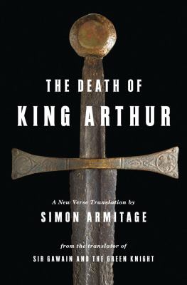 The death of King Arthur : a new verse translation