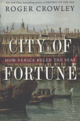 City of fortune : how Venice ruled the seas