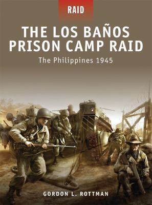 The Los Baños Prison Camp raid : the Philippines 1945