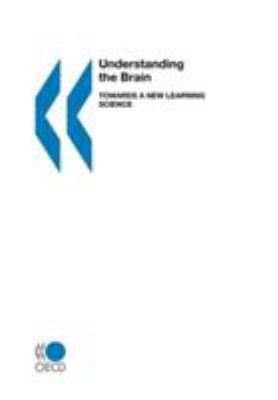 Understanding the brain : towards a new learning science