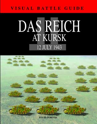 Das Reich at Kursk : 12 July 1943