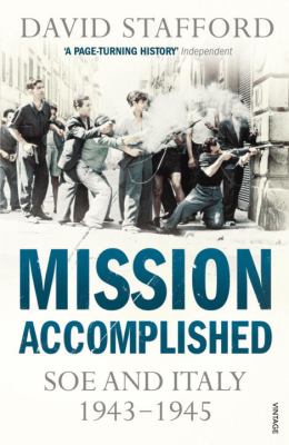 Mission accomplished : SOE and Italy 1943-45