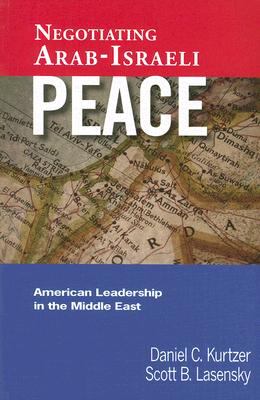 Negotiating Arab-Israeli peace : American leadership in the Middle East