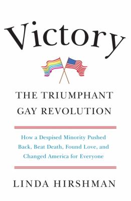 Victory : the triumphant gay revolution