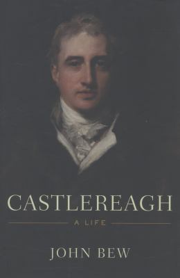 Castlereagh : a life