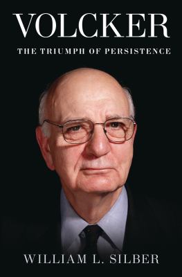 Volcker : the triumph of persistence