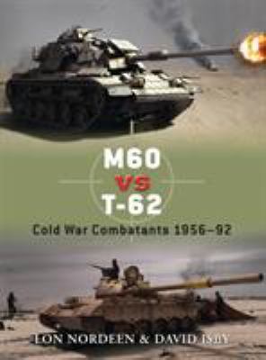 M60 vs T-62 : Cold War combatants 1956-92