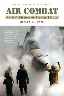 Air combat : an oral history of fighter pilots