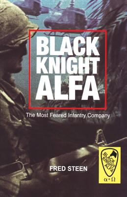 Black Knight Alfa : the most feared infantry company