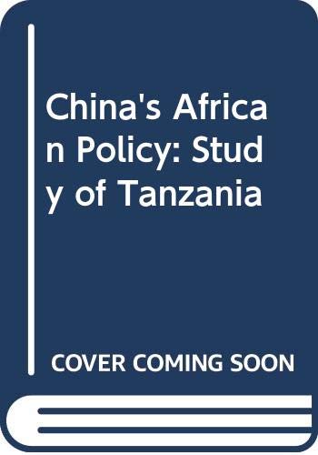 China's African policy : a study of Tanzania