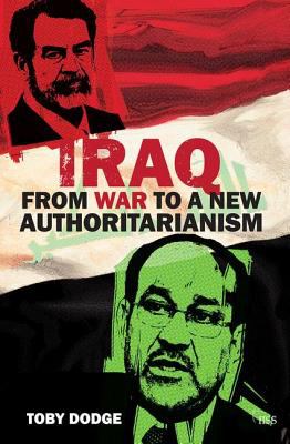 Iraq : from war to a new authoritarianism