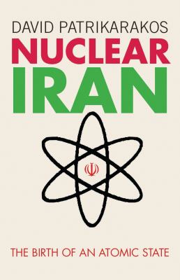 Nuclear Iran : the birth of an atomic state