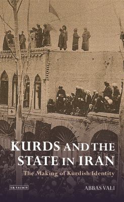Kurds and the state in Iran : the making of Kurdish identity