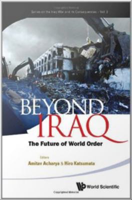 Beyond Iraq : the future of world order