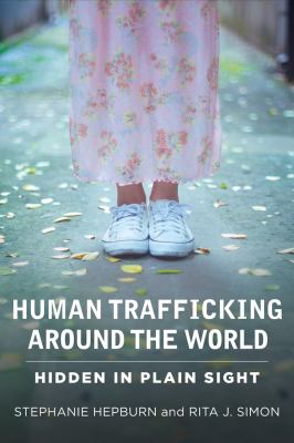 Human trafficking around the world : hidden in plain sight