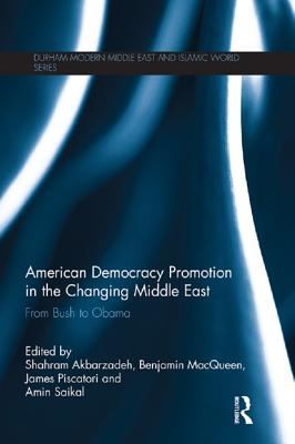 American democracy promotion in the changing Middle East : from Bush to Obama