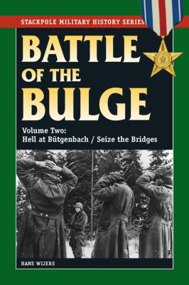 The Battle of the Bulge. Volume two, Seize the bridges /