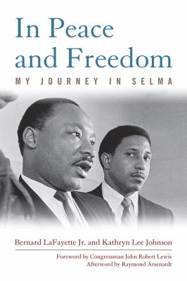 In Peace and Freedom : My Journey in Selma